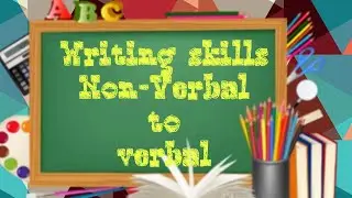 Non-verbal to verbal writing skills#writingskills#deepaksirsvlog