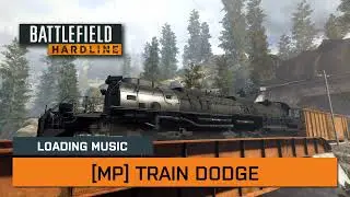 Battlefield Hardline | [MP] Train Dodge - Loading Music ♪