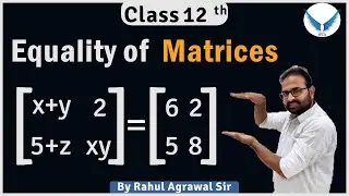 Equality of Matrix|Basics|Introduction| Matrices |Class 12th| Maths