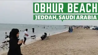 OBHUR BEACH JEDDAH | LIFE IN SAUDI ARABIA