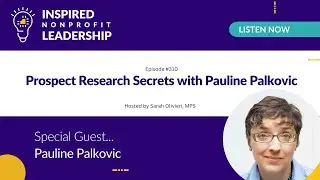 310: Prospect Research Secrets with Pauline Palkovic