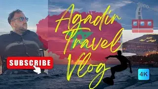 Agadir Travel Vlog  | Taghazout | Morocco | #travel #travelvlog  #agadir #agadiroufella
