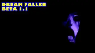 Dream fallen beta 1.1 gameplay
