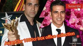 Akshay Kumar got award of 1000 crores for box office collection