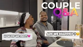 Couple Q&A | How we met | Are we married & more