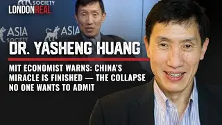 MIT Economist Warns: China&rsquo;s Miracle Is Finished -The Collapse No One Wants to Admit - Yasheng Huang