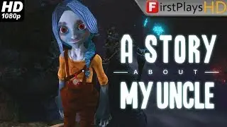 A Story About My Uncle - PC Gameplay 1080p