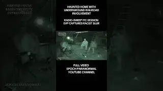 #Spiritbox #EVP session captures Slur at Historic Homestead