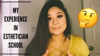 Full Specialist: Part 1 || My Experience In Esthetician School! 😁