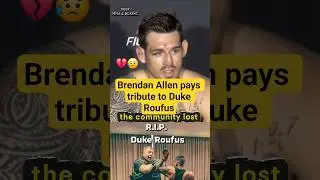 😥Брендан Аллен отдает дань уважения Дюку Руфусу после боя #MMA