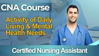 CNA 2026: ADL Mental Health Certified Nursing Assistant Certification Exam Full Course