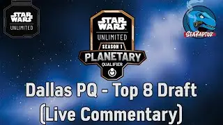 Star Wars Unlimited - Set 5 Dallas PQ (Draft) - Top 8 Draft (Live Commentary)