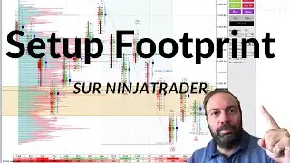 Comment Param&eacute;trer le FOOTPRINT sur NinijaTrader