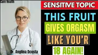 Men Over 60: Doctor Reveals the #1 Fruit for Strength, Stamina & Vitality | Dr. Angelina Dcosta | 