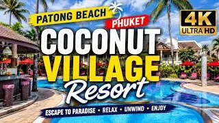 🌴 ESCAPE TO PARADISE: COCONUT VILLAGE RESORT, PATONG BEACH, PHUKET 🌴