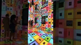 10 things to do in Bangkok, Thailand.