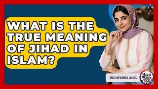 What Is The True Meaning Of Jihad In Islam? - Muslim Women Voices