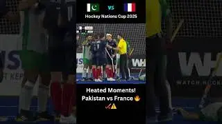 Heated Moments! 🇵🇰 Pakistan vs France 🇫🇷 🔥 | FIH Hockey Nations Cup 2025