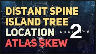 Distant Spine Island Tree Destiny 2 Atlas Skew