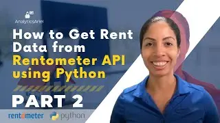 How to Get Rent Data from Rentometer API using Python | Part 2