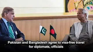 Pakistan and Bangladesh agree to visa-free travel for diplomats, officials