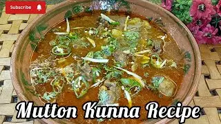 Mutton Kunna Recipe||Kunna Gosht Recipe||Mutton Kunna Recipe at home