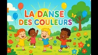 La danse des couleurs 🎨 | Chanson pour enfants | Apprendre les couleurs en chantant et dansant