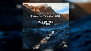 Saptryx & Mas Lintang - Something Beautiful (Mas Lintang VIP Mix) | Future Rave Mix