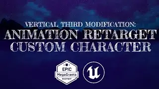 Vertical Third Modification: UE5 Animation Retarget for Custom / Paragon Characters (Tutorial)