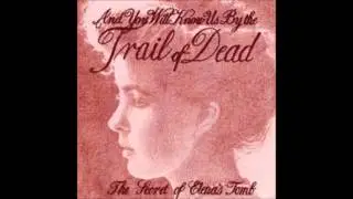 ...And You Will Know Us By The Trail Of Dead - Counting off the days
