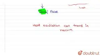 Heat radiation can travel in all directions and does not require any medium  | 7 | HEAT | PHYSIC...