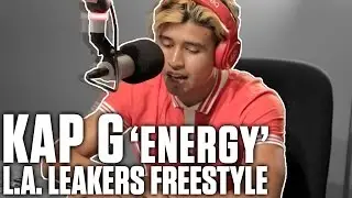 Kap G 'Energy' L.A.  Leakers Freestyle