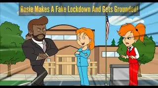 Rosie Makes A Fake Lockdown At School! / Expelled! / Grounded!