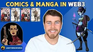 Comics and Manga were MEANT for Blockchain w/ LightningWorks | Blockchain Interviews