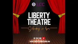 LIBERTY THEATRE || LIVING FOR PURPOSE PART 2.
