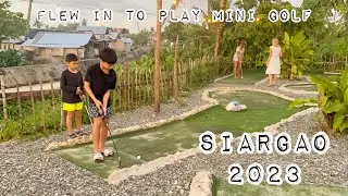 Siargao 2023+ Asmara + mini golf + kurvada
