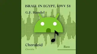Israel in Egypt, HWV 54: 16 - And believed the Lord and his servant Moses (Emphasised voice and...