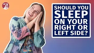 Should You Sleep On Your Left or Right Side? - A Full Breakdown!