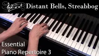 Distant Bells, Streabbog (Intermediate Piano Solo) Essential Piano Repertoire Level 3