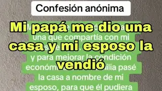 Mi esposo regalo la casa que me dio mi papa- Chisme Completo