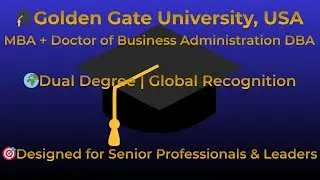 🎓 Golden Gate University MBA + DBA | Dual Degree for Global Leaders