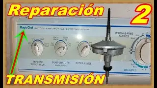 Gu&iacute;a para Arreglar Transmisi&oacute;n de Lavadora Magic Chef T&uacute; Mismo