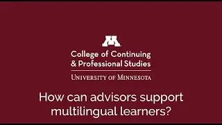How Can Advisors Support Multilingual Learners?
