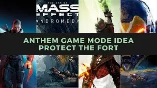New Anthem Game Mode Idea | Protect The Fort