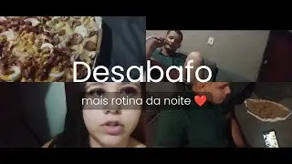 Desabafo da casa. Mais rotina da noite ❤️🌃