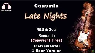 Causmic | Late Nights | Instrumental | 1 Hour Version [MOODS1M]