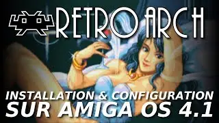 Installation & configuration de RetroArch sur Amiga OS4.1 (audio corrig&eacute;)