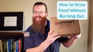 How To Grow Food Without Burning Out