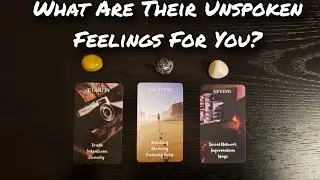 🥸💕 What Are Their Unspoken Feelings For You? Pick A Card Love Reading 