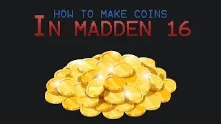 How to make Coins in MUT 16 (Helpful for Last Gen)